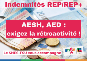 AESH AED Rétroactivité REP/REP+ Indemnités