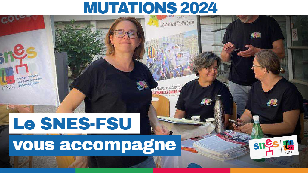 Mutations 2024 : le SNES-FSU vous accompagne