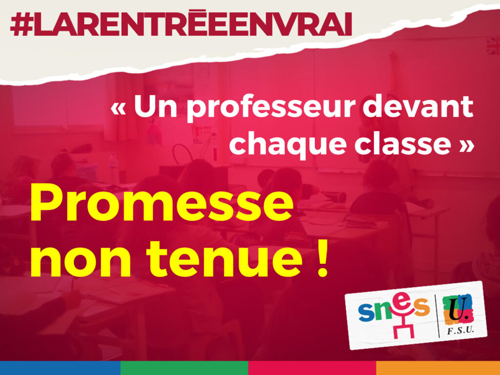 Un professeur devant chaque classe - Promesse non tenue !