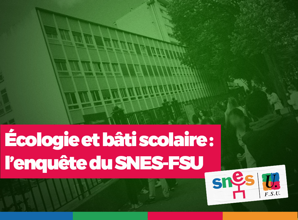 Écologie et bâti scolaire : l'enquête du SNES-FSU