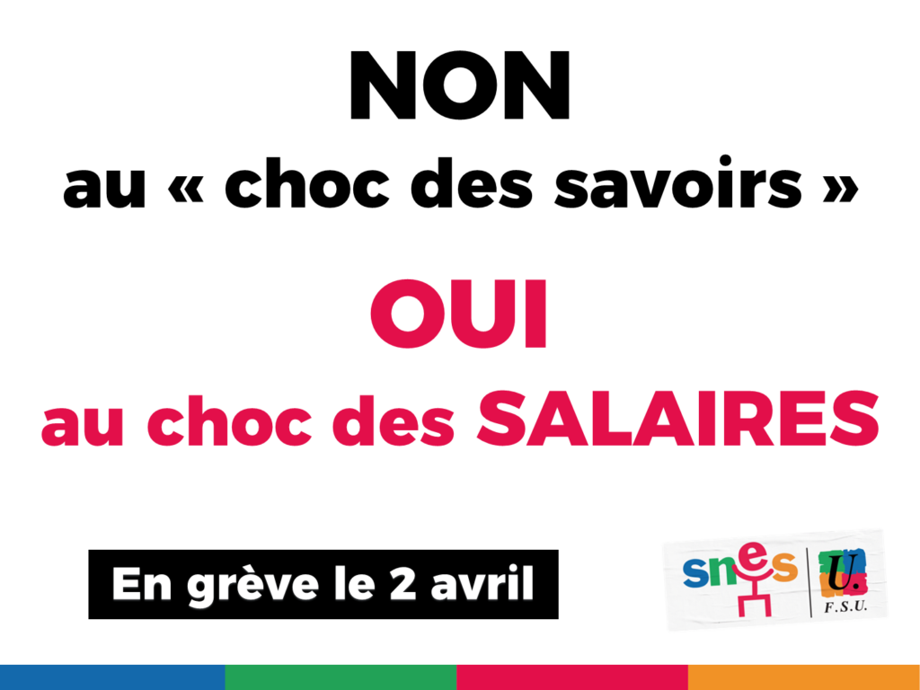 Non au choc des savoirs Oui au choc des salaires En grève le 2 avril