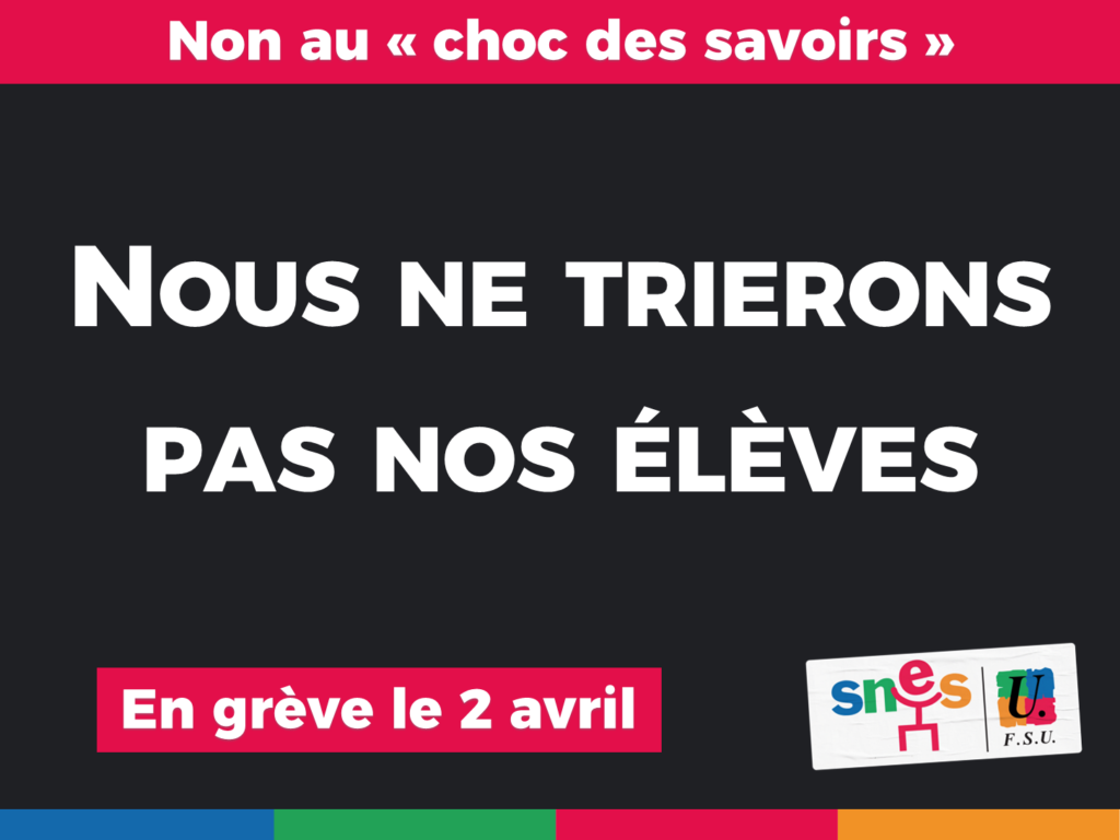 Nous ne trierons pas nos élèves

En grève le 2 avril!