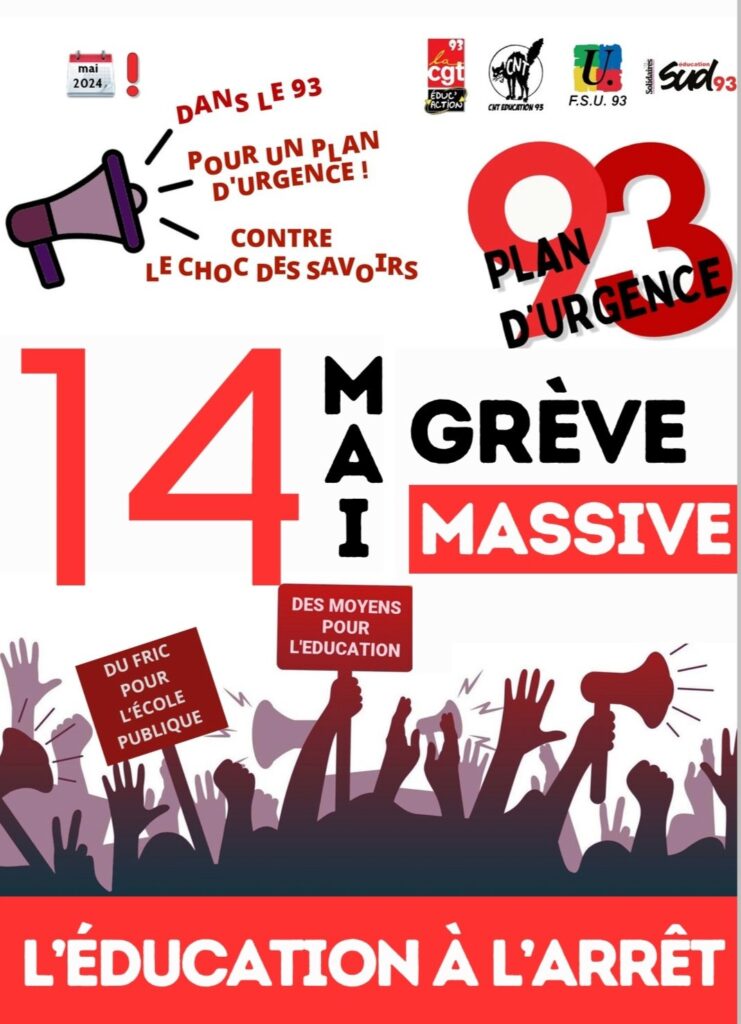 Un plan d'urgence pour le 93 ! Contre le "choc des savoirs" !
Grève massive le 14 mai.