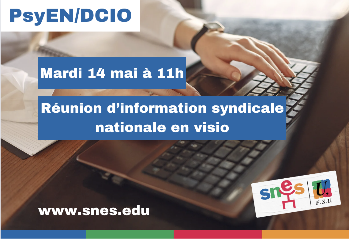 PsyEN/DCIO : réunion d’information syndicale nationale mardi 14 mai
