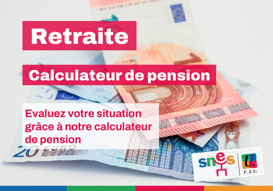 Simulateur retraite : estimez le montant de votre future pension - SNES
